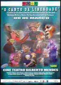 Poster: Wednesday, March 8, 4 PM at Cine Teatro Gilberto Mendes in Maputo: 'O Canto da Liberdade', Mingas and many other artists celebrating International Women's Day.